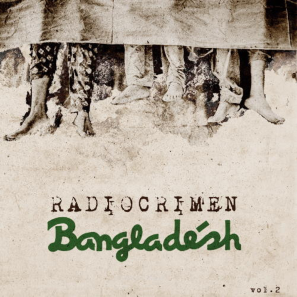 Radiocrimen - Bangladésh Vol.2 (Single)