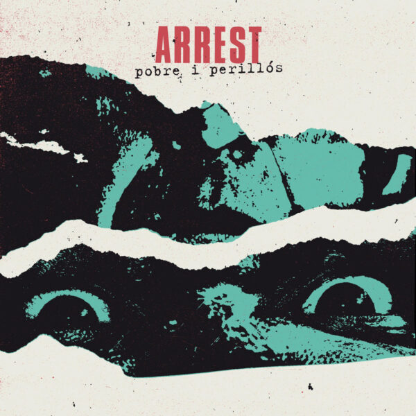 Arrest | pobre i perillos (EP)